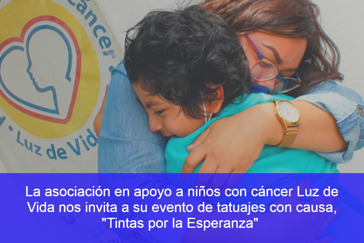 Entrevista: Luz de Vida en apoyo a los niños con cáncer invita a su evento Tintas por la Esperanza